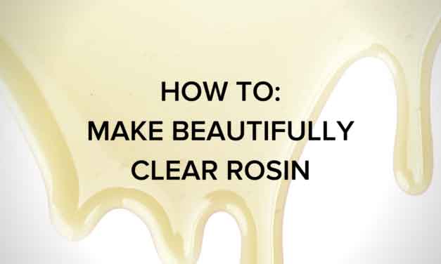 Rosin Clarity: How to Make Beautifully Clear Rosin